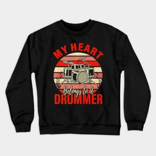 My Heart Belong To Drummer Valentines Day Wife Crewneck Sweatshirt